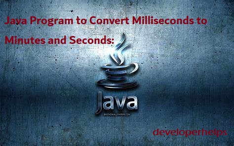 Java Program to Convert Milliseconds to Minutes and Seconds