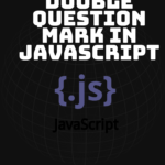 What is the Double Question Mark in JavaScript?