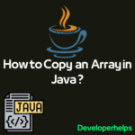 How to Copy an Array in JAVA