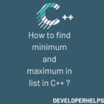 find the minimum and maximum in the list in C++