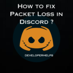 How to Fix Packet Loss in Discord?