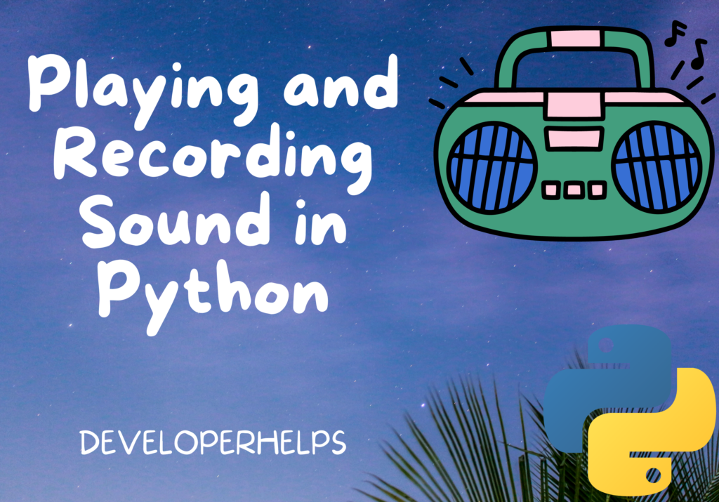 Playing and Recording Sound in Python