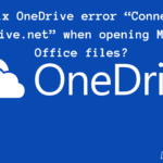 How-to-fix-OneDrive-error-Connecting-to-d.docs_.live_.net-when-opening-Microsoft-Office-files